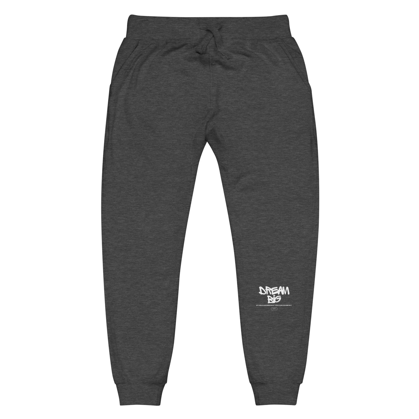 Dream Big Unisex fleece sweatpants