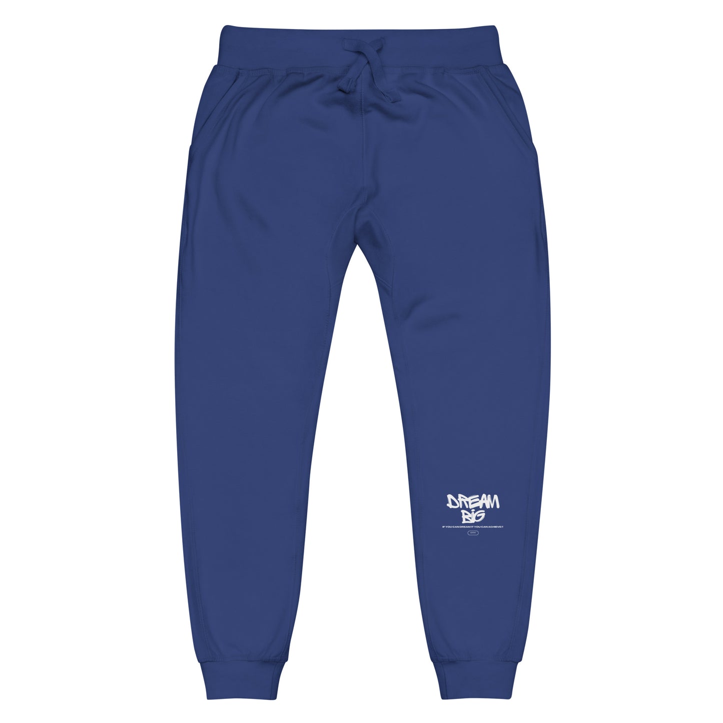Dream Big Unisex fleece sweatpants
