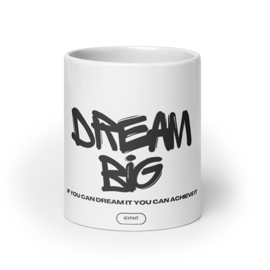 Dream Big White glossy mug